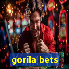 gorila bets